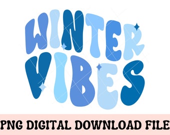 Winter Vibes PNG, winter png, winter season, Christmas png, winter holiday, winter shirt png, cold weather, winter sublimation, winter dtf