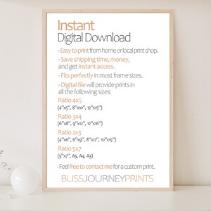 May include: A digital download poster with the text "Instant Digital Download" and information about the different sizes available for printing. The poster also includes the text "BLISSJOURNEYPRINTS".