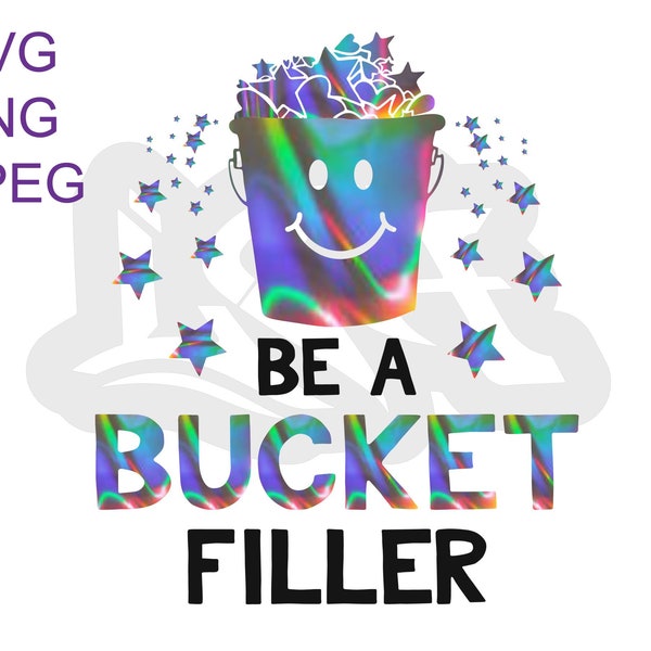 be a bucket filler - svg - png - jpeg - diy craft - diy template - teacher gift - preschool - sublimation mug making - pink shirt design