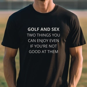 Golf Gifts for Men, Golf Shirt, Golf Tshirt, Obnoxious Golf Shirts for Men, Gifts for Golfers, Golfer Shirt, Golfing Shirt, Funny Golf Shirt