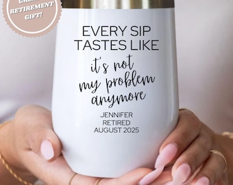 Custom Retirement Gift, Funny Retirement Tumbler, Retirement Gifts for Women, Coworker Retirement Gift, Employee Retirement