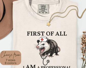 Funny Possum Nurse Shirt, Sarcastic Comfort Colors Possum Tee