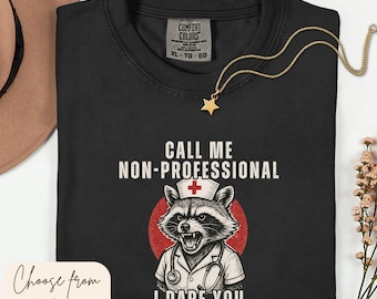 Funny Raccoon Nurse Shirt, Sarcastic Nurse Gift