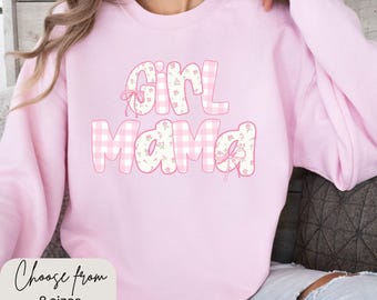 Girl Mama Sweatshirt, Mom of Girls Gift
