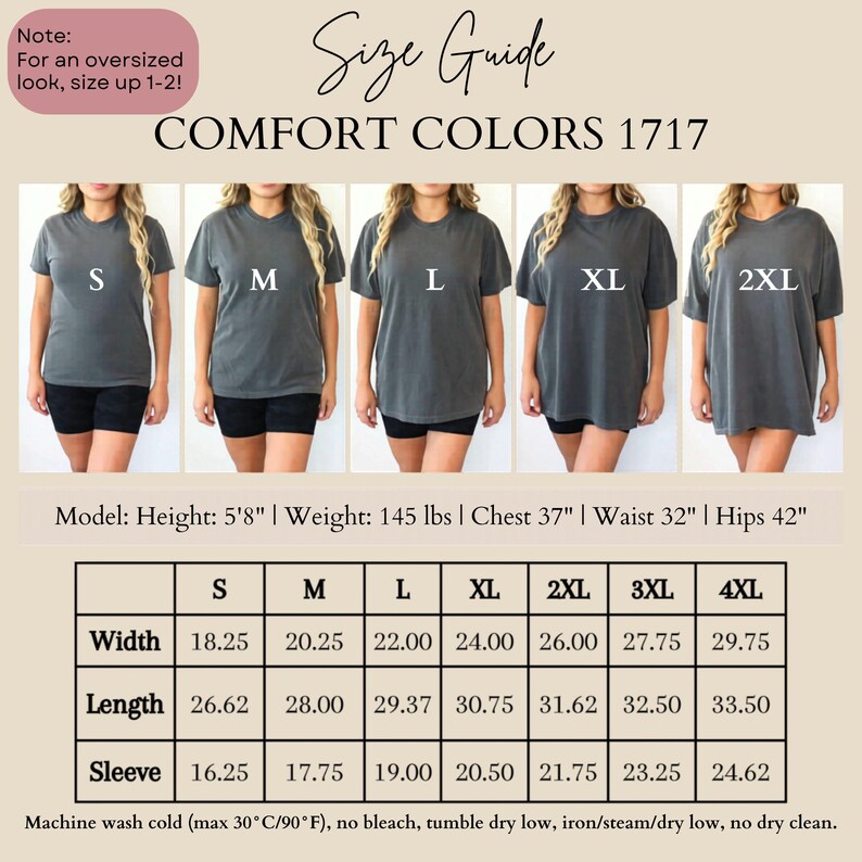 May include: Size guide for Comfort Colors 1717 t-shirts. The image shows a model wearing different sizes, from S to 2XL. Measurements are provided for width, length, and sleeve length in inches. The model is 5'8" and weighs 145 lbs.