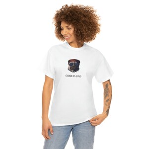 Owned by a Pug Cotton T-Shirt // dog t-shirt / funny pug gifts / pug t-shirts / white grey unisex dog t-shirt