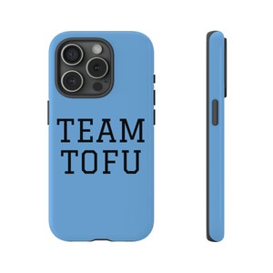 Team Tofu Blue Phone Case / IPhone 8 XS XR X 11 12 13 14 15 Pro Max Mini / Samsung S10 S20 S21 S22 S23 Fe Ultra Plus / Google Pixel 5 6 7