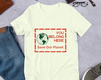Należysz tutaj, ratuj naszą planetę T-shirt