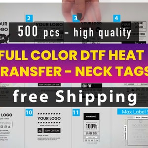May include: A set of 500 high-quality, full-color DTF heat transfer neck tags. The tags are customizable with your logo and include various size and fabric options. Free shipping is included.
