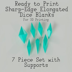 Ready to Print Sharp Edge Elongated Dice Blank Inserts, Supports Included