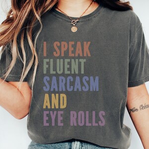 Funny Shirt For Best Friend, Sarcastic Saying Gift Tee, Sarcasm T Shirt For Her, Teacher Gift T-Shirt, Cute Humorous Womens Tshirt Present
