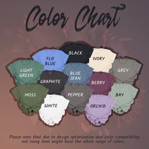 May include: Color chart showing 14 different t-shirt colors: Light Green, Moss, White, Pepper, Orchid, Bay, Grey, Ivory, Black, Flo Blue, Blue Jean, Graphite, Berry.  Please note that due to design optimization and color compatibility, not every item might have the whole range of colors.