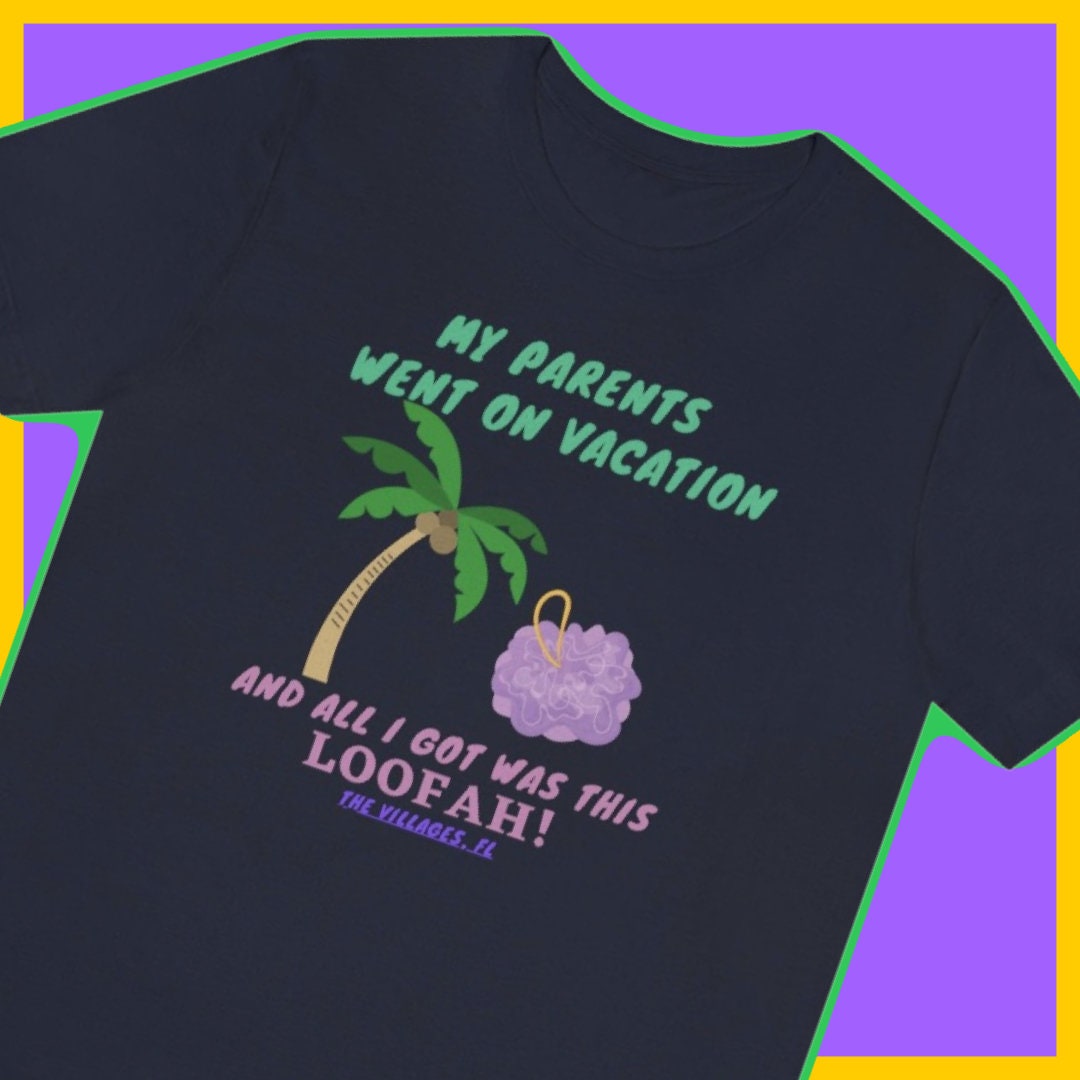 Funny Gift for Villages Florida Vacation Loofah T-shirt