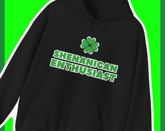 Shenanigan Enthusiast Funny St Patricks Day Unisex Hooded Sweatshirt