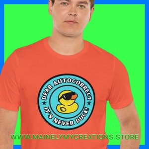 Dear Autocorrect  It&#39;s Never DUCK  Funny Short Sleeve Tee