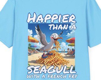 Seagull Vibes T-Shirt - Happier Than a Seagull Design, Cute Beach Shirt, Summer Apparel, Gift for Beach Lovers