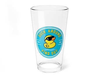 Funny Quote Toy Yellow Duck 16oz Mixing Glass - Duck Around and Find Out, Pint Glass, Beer Glass, Barware, Home Bar Decor, Gift for Beer