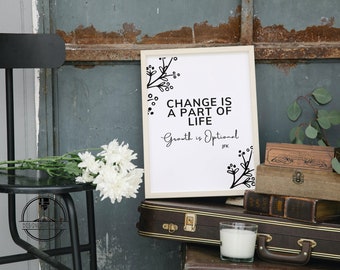 Inspirational Quote Wall Print, Change is Life, Growth is Optional