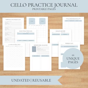 May include: A set of 22 printable cello practice journal pages featuring undated logs for bowing, technique, daily practice, repertoire analysis, lesson reviews, and maintenance. The white pages include light blue headers and text boxes.