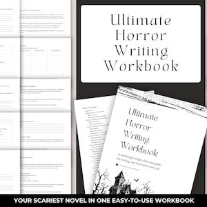 Ultimate Horror Writing Workbook. YOUR SCARIEST NOVEL IN ONE EASY-TO-USE WORKBOOK.