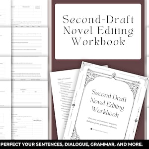 May include: A white workbook titled "Second-Draft Novel Editing Workbook" with decorative borders. The cover text reads "Fine-tune your sentence structure, dialogue, prose, grammar, and more." Additional pages are visible.