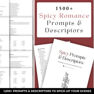 May include: A book cover with the title "Spicy Romance Prompts & Descriptors" in a stylized font. The cover is white with a floral design and the text "Everything you need to write your spiciest love scenes."
