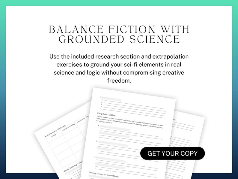 BALANCE FICTION WITH GROUNDED SCIENCE. Use the included research section and extrapolation exercises to ground your sci-fi elements in real science and logic without compromising creative freedom.