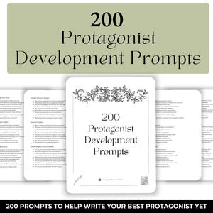 May include: A collection of white cards with black text, featuring writing prompts for character development. The cards are labeled "200 Protagonist Development Prompts" and are designed to help writers create compelling characters. The image also includes the text "200 PROMPTS TO HELP WRITE YOUR BEST PROTAGONIST YET."
