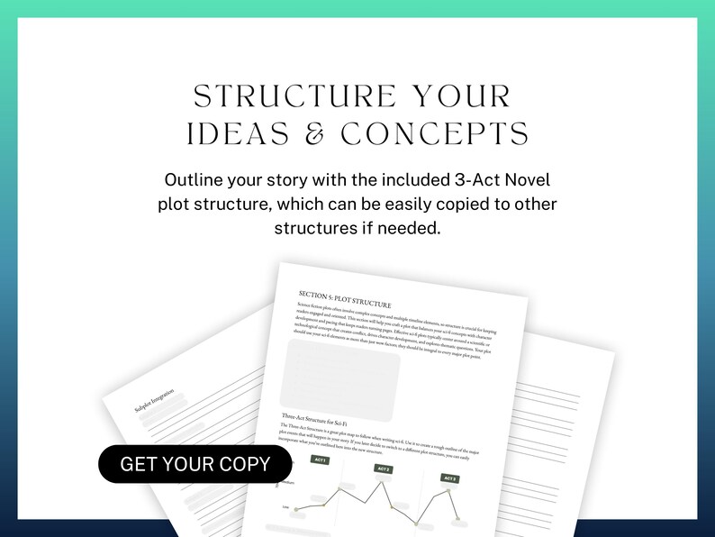Structure YOUR IDEAS & Concepts. Outline your story with the included 3-Act Novel plot structure, which can be easily copied to other structures if needed.