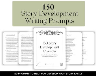 150 Story Development Creative Writing Prompts | Printer-Friendly | Story Starter Ideas | Write Your Book Guide | Digital & Printable