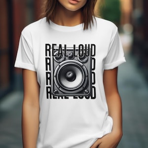 Real Loud T-shirt