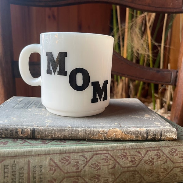 Vintage Mom Glasbake milk glass mug with inspirational saying- Mother’s Day, vintage gift for mom