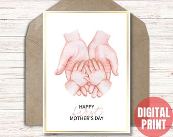 Happy First Mothers Day Card, Mother and Baby Hands, New Mum Card, A4 Digital Download, DIY, Print at Home 5x7 inch