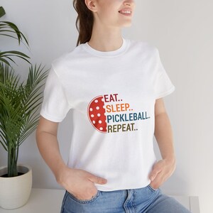Eat, Sleep, Pickleball, Repeat Unisex Pickleball Tee for Pickleball lovers, Pickleball Shirt, Pickleball Gift