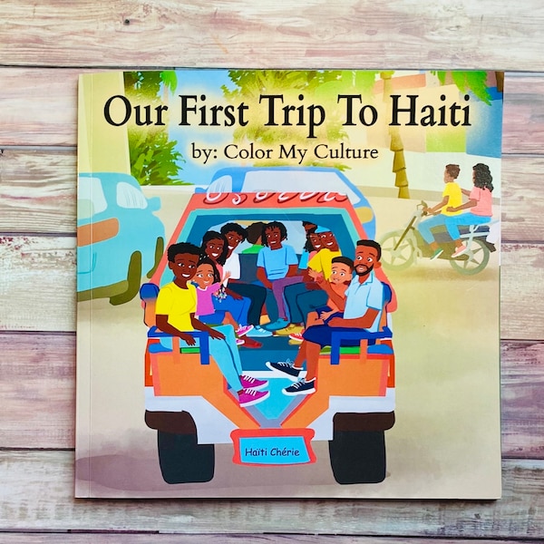 Our First Trip To Haiti: Educational Book For Kids