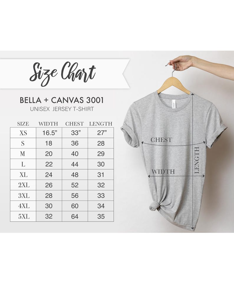 May include: Size chart for Bella + Canvas 3001 unisex jersey t-shirts. The chart shows measurements in inches for width, chest, and length for sizes XS to 5XL.