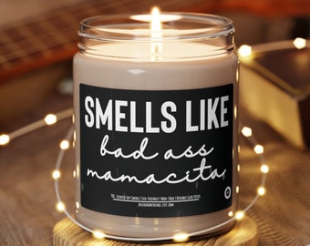 Funny Mom Candle: "Smells Like Badass Mamacita" Soy Wax Candle