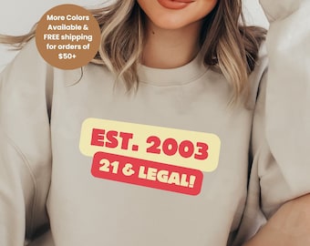 Est 2003 21st Birthday Sweatshirt: College Style Gift