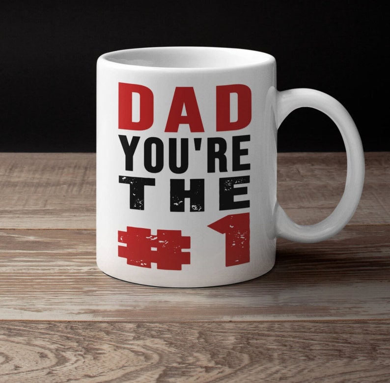 Dad You Are The 1 Coffee Mug Gift, No 1 Dad Coffee Mug, 1 Dad Coffee Cup, Surprise Mug Gift for Dad, Tea Cup for Fathers Day 11oz White Mug