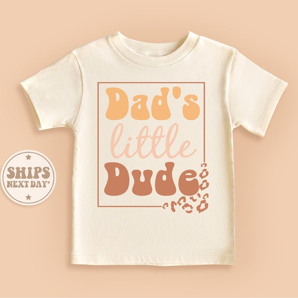 Dad's Little Dude Shirt, Baby Boys Shirt, Retro Natural Toddler Tee, New Dad Gift #TLC00197