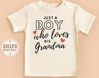 Just A Boy Who Loves His Grandma Toddler Shirt, Grandma Lover Baby Shirt, Cute Natural Kid Gifts #TLC00630