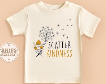 Scatter Kindness Toddler Shirt, Dandelion Baby Shirt, Be Kind Shirt, Kindness Matters Shirt #TLC00173