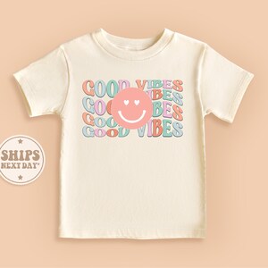 Good Vibes Only Toddler Shirt, Retro Inspirational Shirt, Cute Natural Kids Gift #TLC01448