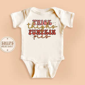 Thick Thighs Pumpkin Pies Onesie®, Thanksgiving Baby Onesie®, Cute Fall Baby Gifts #TLC01716