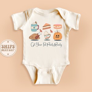 Get Your Fat Pants Ready Bodysuit, Thanksgiving Food Onesie®, Retro Natural Baby Gift #TLC01721
