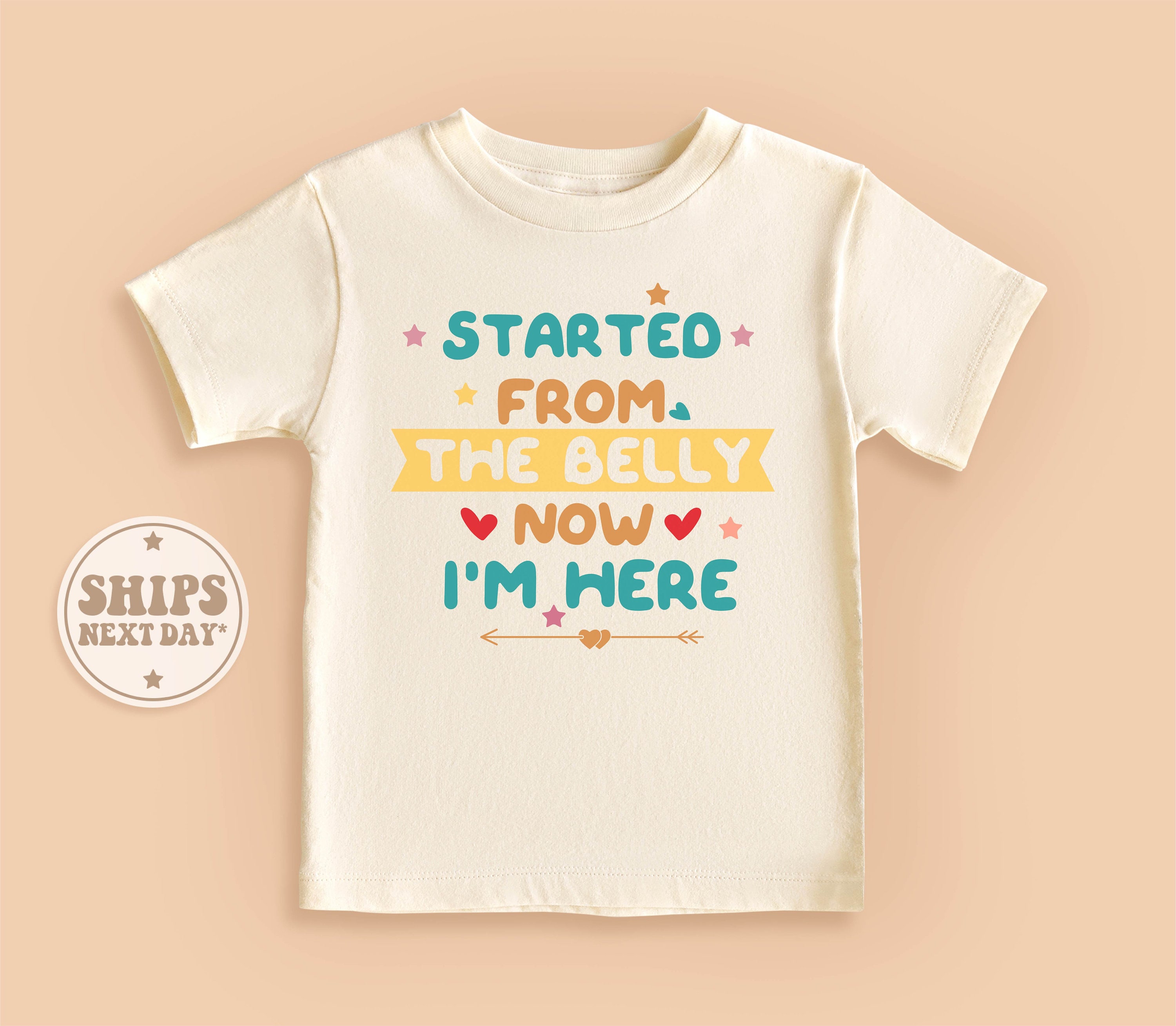 Started From The Belly Now I'm Here T-Shirt Started From The Belly Now I'm Here T-Shirt