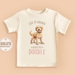 Life Is Golden With My Doodle Toddler Shirt, Dog Lover Baby Shirt, Retro Natural Kid Gifts #TLC01648