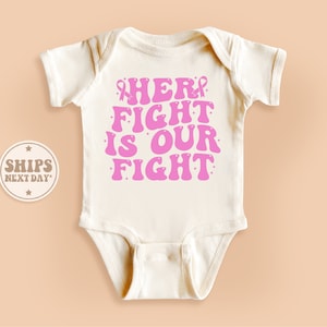 Her Fight Is Our Fight Onesie®, Breast Cancer Baby Bodysuit, Cancer Awareness Baby Onesie®, Retro Natural Baby Gift #TLC02095
