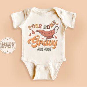 Pour Some Gravy On Me Baby Onesie®, Fall Thanksgiving Baby Bodysuit, Retro Natural Baby Gift #TLC01728