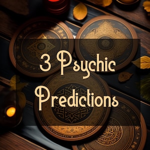 3 Psychic Predictions, Psychic Reading No Questions, 24 Hr delivery, Divination